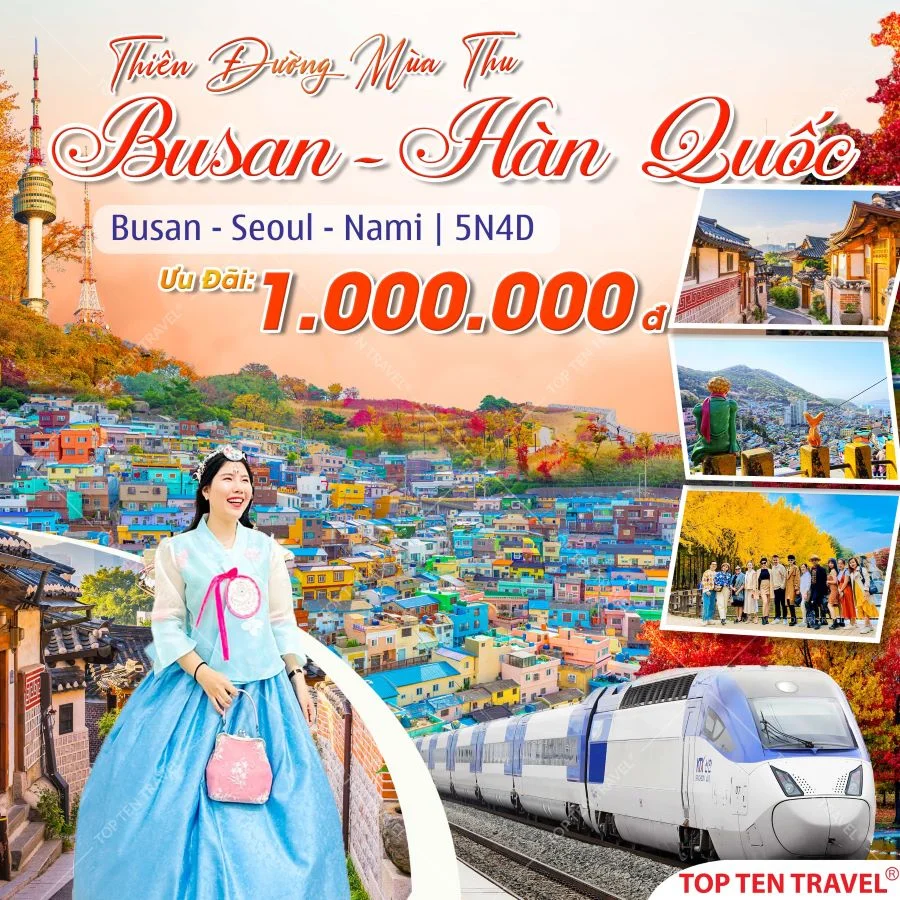 Tour Hàn Quốc: Busan - Seoul - Nami Island 5N4D